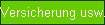 Versicherung usw.